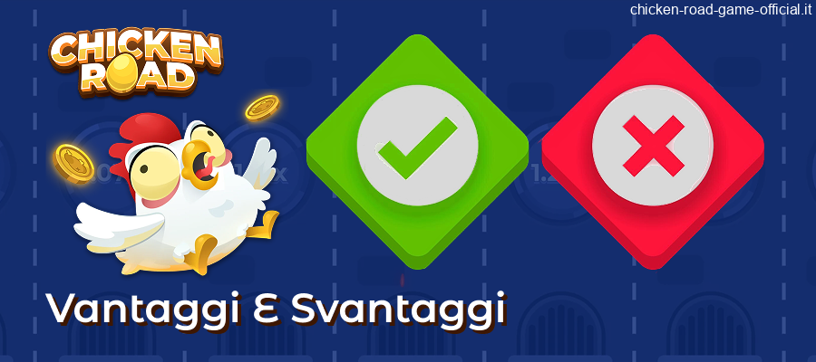 Vantaggi e svantaggi del gioco Chicken Road