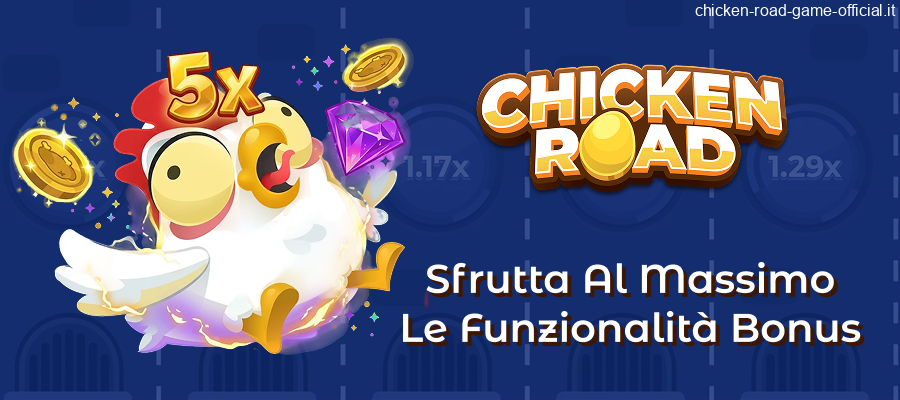 Utilizzo delle funzioni speciali di Chicken Road